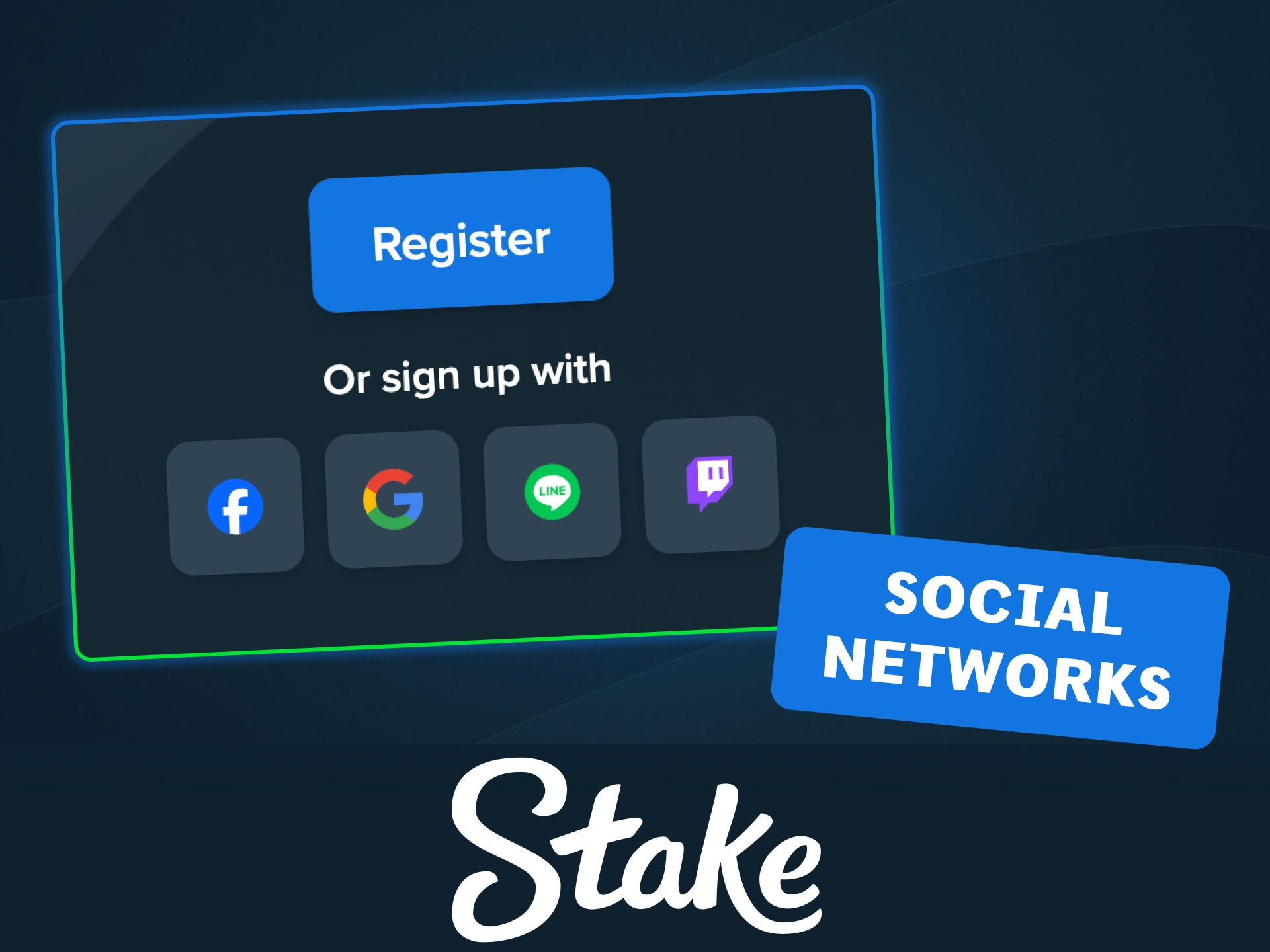 Simplify your entry by using the quick registration via social networks feature on Stake.